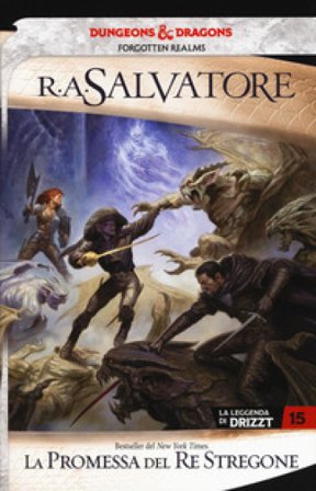 La promessa del re stregone. La leggenda di Drizzt. Forgotten Realms. Vol. 15 R. A. Salvatore
