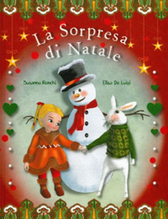 La sorpresa di Natale. Ediz. a colori Susanna Ronchi