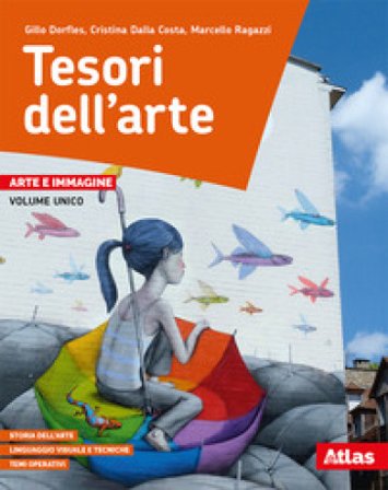 Tesori dell'arte. Arte e immagine. Per la Scuola media. Con e-book. Con espansione online Gillo Dorfles