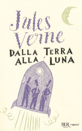 Dalla Terra alla Luna. Ediz. integrale Jules Verne