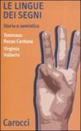 Le lingue dei segni. Storia e semiotica Tommaso Russo Cardona