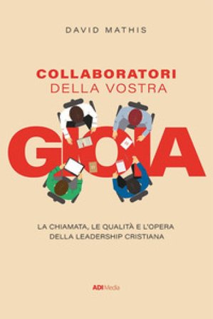 Collaboratori della vostra gioia David Mathis