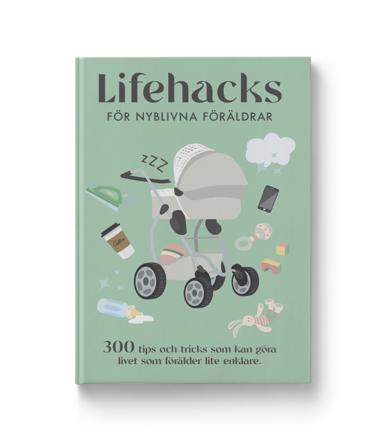 Lifehacks för nyblivna föräldrar - Bok av Carl-Johan Gadd - Inbunden