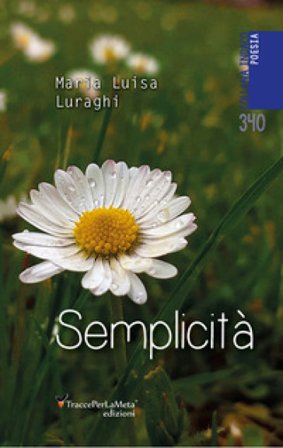 Semplicità Maria Luisa Luraghi