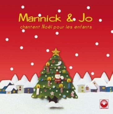 Chantent noel pour les.. MANNICK & JO