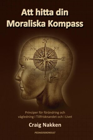Att hitta din moraliska kompass : principer för förändring och vägledning i tillfrisknandet och i livet, ISBN: 9789163929601