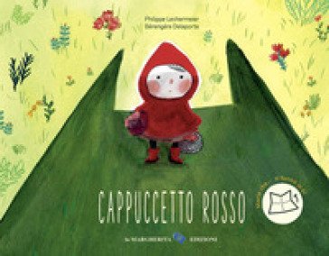 Cappuccetto rosso. Ediz. a colori Philippe Lechermeier