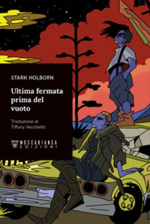 Ultima fermata prima del vuoto Stark Holborn