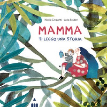 Mamma ti leggo una storia. Ediz. a colori Nicola Cinquetti