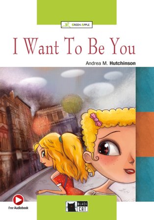 want to be you. Con File audio scaricabile on line Andrea M. Hutchinson