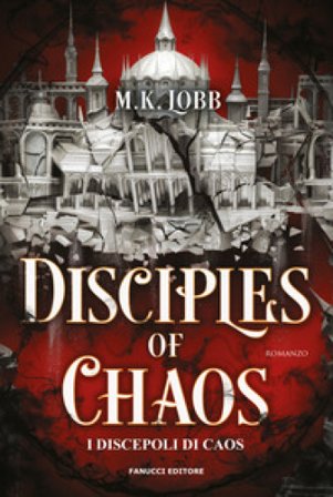 Disciples of chaos. I discepoli del caos. Seven faceless saints. Vol. 2 M.K. Lobb