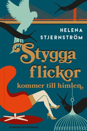 Stygga flickor kommer till himlen - Bok av Helena Stjernström - Storpocket