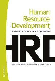 Human Resource Development - att utveckla medarbetare och organisationer, ISBN: 9789144068442
