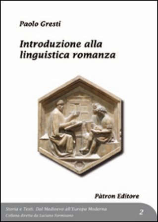 Introduzione alla linguistica romanza Paolo Gresti