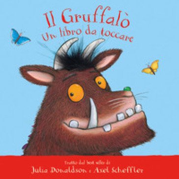 Il Gruffalò. Un libro da toccare. Con inserti di tattili. Ediz. a colori Julia Donaldson