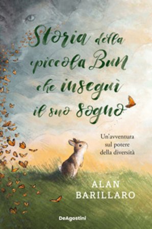Storia della piccola Bun che inseguì il suo sogno Alan Barillaro