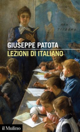 Lezioni di italiano. Conoscere e usare bene la nostra lingua Giuseppe Patota