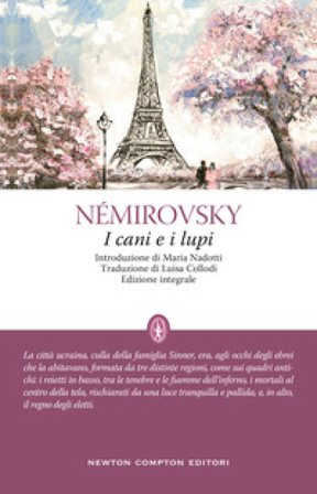I cani e i lupi. Ediz. integrale Irene Némirovsky