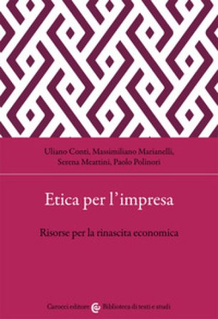 Etica per l'impresa. Risorse per la rinascita economica Uliano Conti