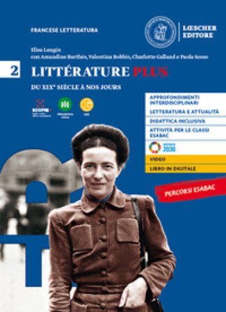 Litterature plus. Per i Licei e EsaBac. Con e-book. Con espansione online. Vol. 2: Du XIXe siècle à nos jours Elisa Langin