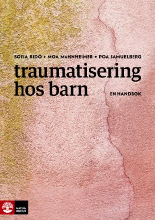 Traumatisering hos barn : En handbok, ISBN: 9789127818972