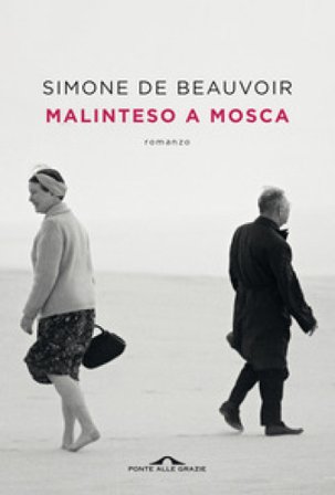 Malinteso a Mosca Simone De Beauvoir