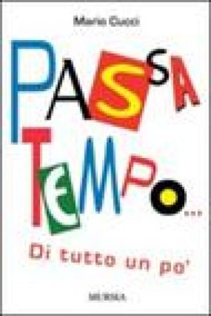 Passatempo... Di tutto un po' Mario Cucci