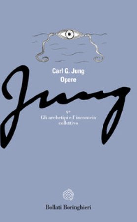 Opere. Vol. 9/1: Gli archetipi e l'Inconscio collettivo Carl Gustav Jung