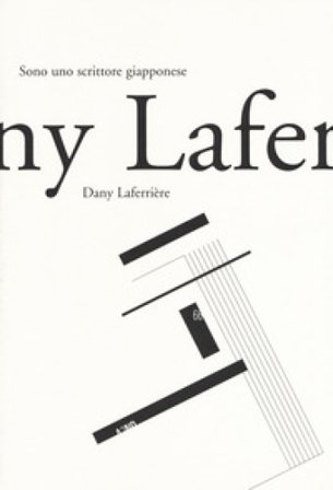 Sono uno scrittore giapponese Dany Laferrière
