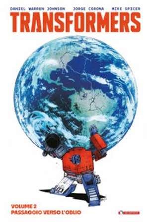 Transformers. Vol. 2: Passaggio verso l'oblio Daniel Warren Johnson