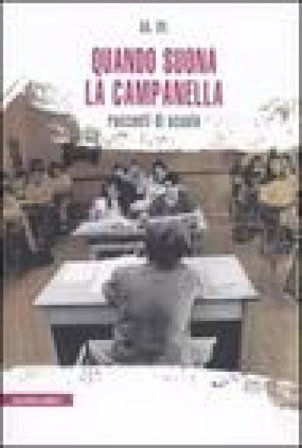 Quando suona la campanella. Racconti di scuola NA