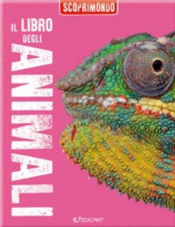 Il libro degli animali. Scoprimondo. Ediz. a colori Kelly Miles
