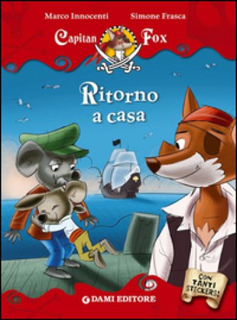 Ritorno a casa. Capitan Fox. Con adesivi Marco Innocenti