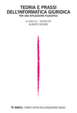 Teoria e prassi dell'informatica giuridica. Per una riflessione filosofica