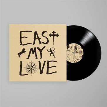 East my love CURRENT JOYS