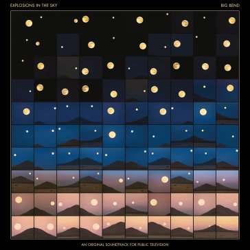 Big bend (an original soundtrack for pub Explosions in the Sky