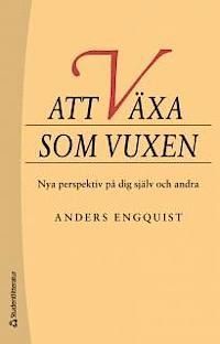 Att växa som vuxen : Nya perspektiv på dig själv och andra