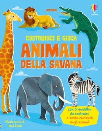 Animali della savana. Ediz. illustrata Abigail Wheatley