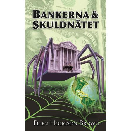 Bankerna och skuldnätet 9789197971492