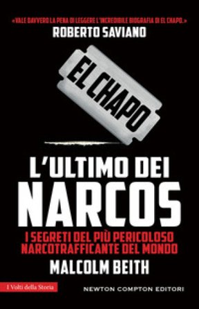 El Chapo. L'ultimo dei narcos Malcolm Beith