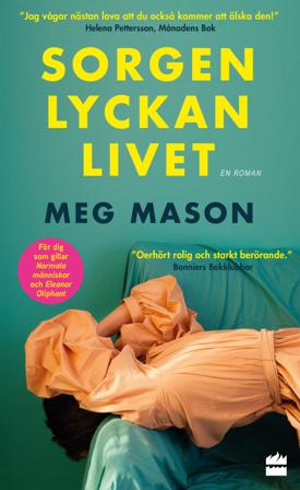 Sorgen, lyckan, livet - Bok av Meg Mason - Pocket