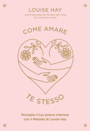 Come amare te stesso Louise L. Hay