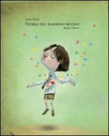 Storia del bambino buono. Storia del bambino cattivo Mark Twain
