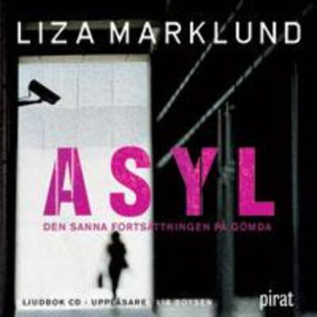 Asyl - LIZA MARKLUND INLÄSARE: LIA BOYSEN