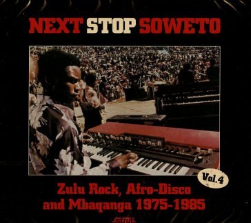 Next stop...soweto vol.4 AA.VV. Artisti Vari