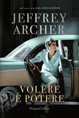 Volere è potere Jeffrey Archer