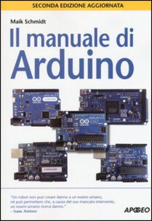 Il manuale di Arduino Maik Schmidt