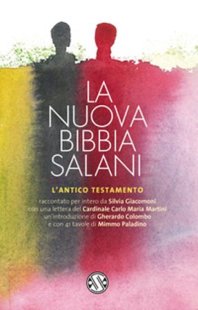 La nuova Bibbia Salani. L'Antico Testamento. Nuova ediz. Silvia Giacomoni