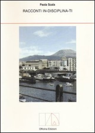 Racconti in-disciplina-ti Paola Scala