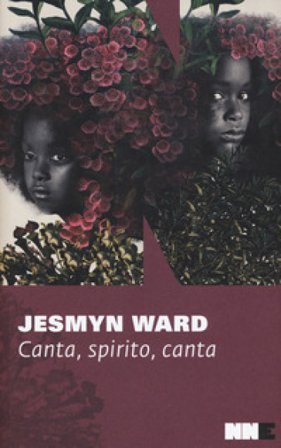 Canta, spirito, canta. Trilogia di Bois Sauvage. Vol. 2 Jesmyn Ward